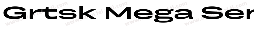 Grtsk Mega Semibold字体转换